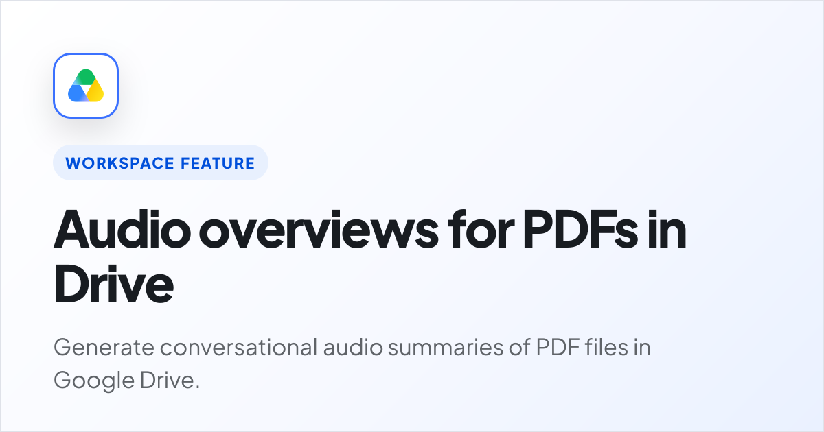 Audio overviews for PDFs in Drive | Google Workspace AI | Cobry