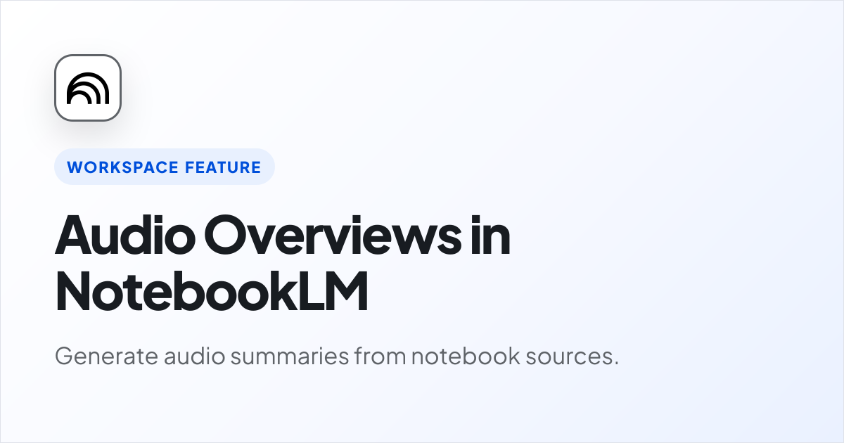 Audio Overviews in NotebookLM | Google Workspace AI | Cobry